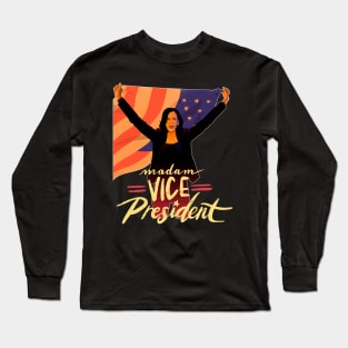 Kamala Harris - Madam Vice President Long Sleeve T-Shirt